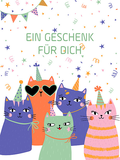 Das Bild zeigt eine fröhliche, bunte Illustration von fünf Katzen, die Partyhüte tragen. Über den Katzen steht der Schriftzug: Ein Geschenk für dich
